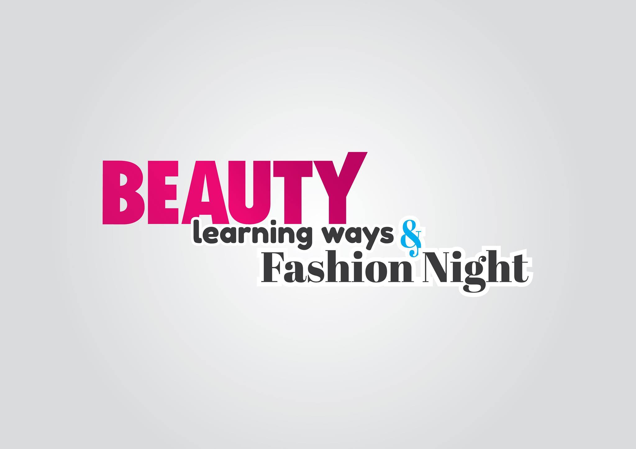 Beauty Learning ways & Fashion Night la Beauty Days