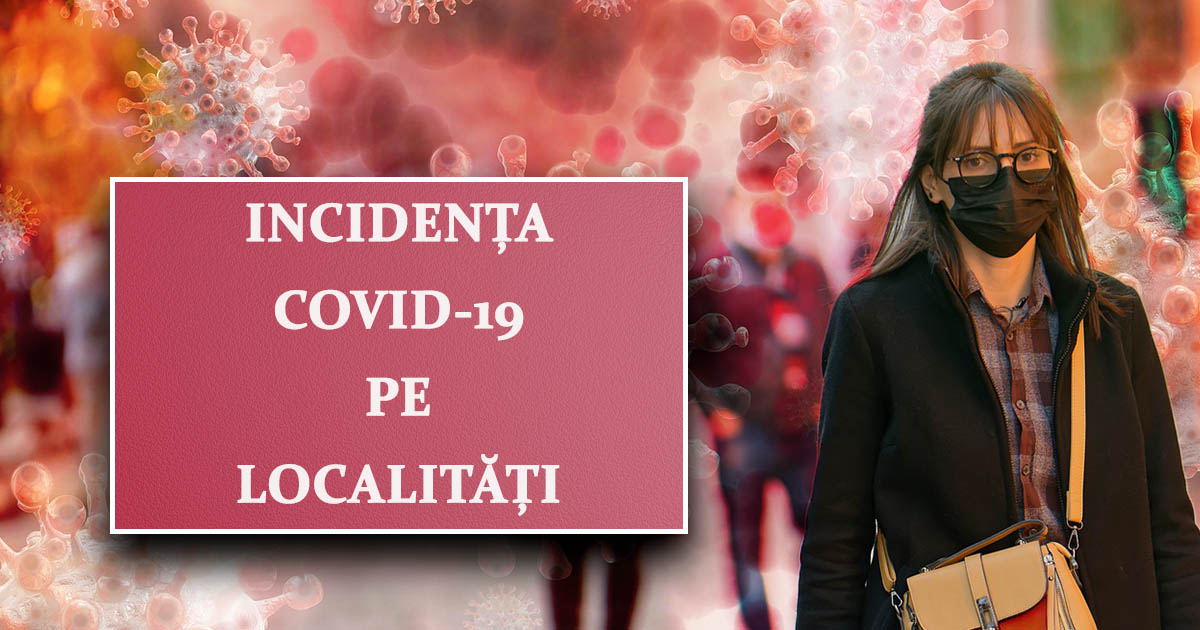 LISTĂ. Scade incidența în majoritatea localităților din județul Satu Mare
