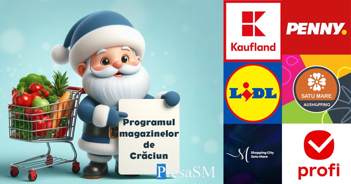 Programul marilor magazine din Satu Mare de Crăciun. Până la ce ore vor fi deschise și când se reia programul normal de funcționare