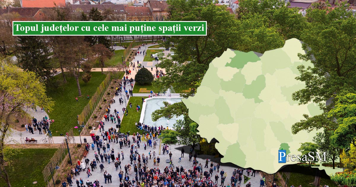 Topul județelor, în funcție de spațiile verzi. Pe ce loc se află Satu Mare