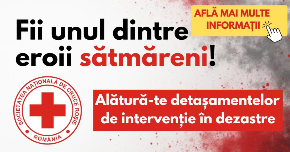 Alătură-te detașamentelor de intervenție ale Crucii Roșii Satu Mare. Fii eroul de care județul tău are nevoie!