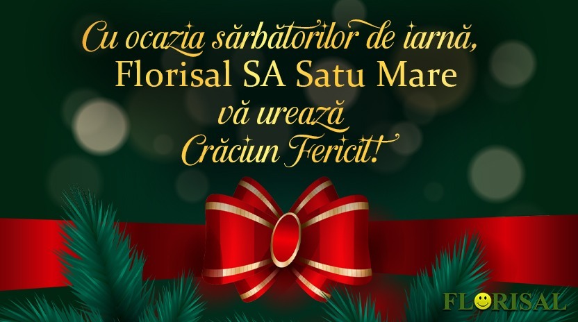 Cu prilejul Sfintelor Sărbători de Crăciun, SC Florisal SA transmite tuturor sătmărenilor cele mai sincere urări de sănătate, pace și bucurie
